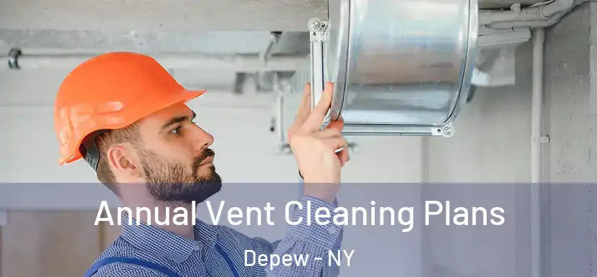  Annual Vent Cleaning Plans Depew - NY