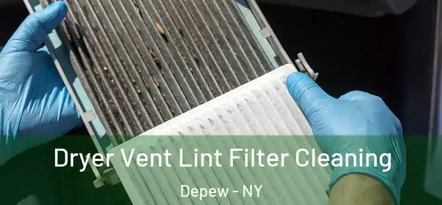  Dryer Vent Lint Filter Cleaning Depew - NY