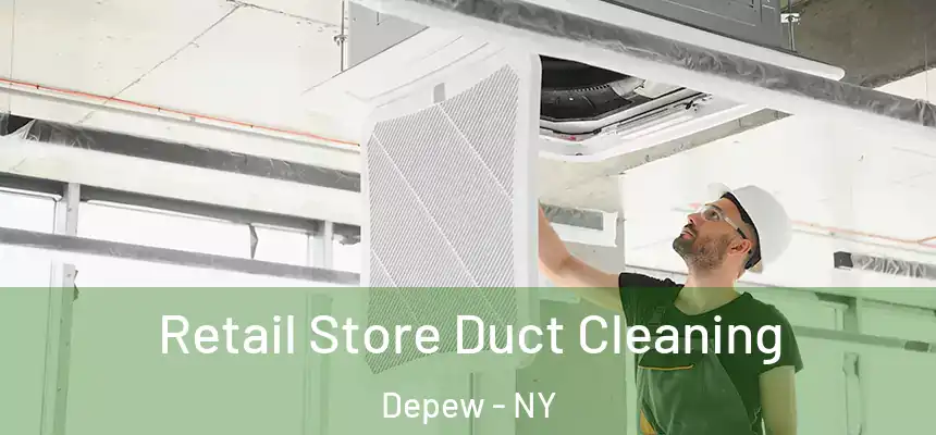  Retail Store Duct Cleaning Depew - NY
